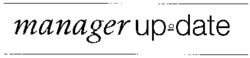manager up to date