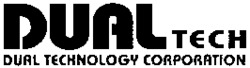 DUAL TECH DUAL TECHNOLOGY CORPORATION