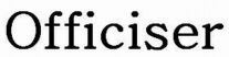 Officiser