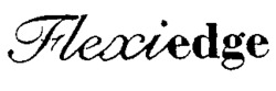 Flexiedge