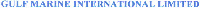 GULF MARINE INTERNATIONAL LIMITED