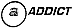a ADDICT