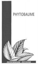PHYTOBAUME PHYTOTHÉRAPHIE - PHYTOLOGIE
