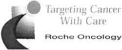 Targeting Cancer With Care Roche Oncology