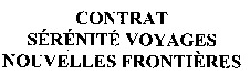 CONTRAT SÉRÉNITÉ VOYAGES NOUVELLES FRONTIÈRES