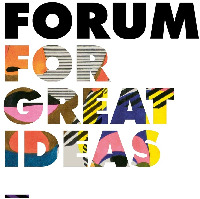 FORUM FOR GREAT IDEAS