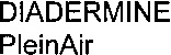 DIADERMINE PleinAir