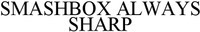 SMASHBOX ALWAYS SHARP