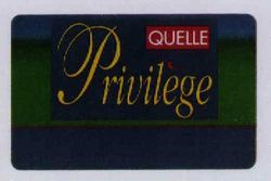 QUELLE Privilège