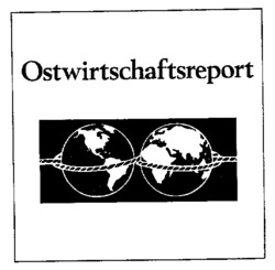Ostwirtschaftsreport