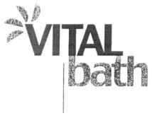 VITAL bath
