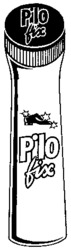 Pilo fix