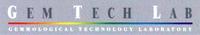 GEM TECH LAB GEMMOLOGICAL TECHNOLOGY LABORATORY