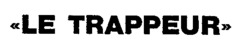 LE TRAPPEUR