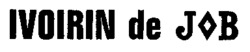 IVOIRIN de JOB