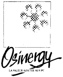 Osinergy LA VALEUR AJOUTEE AUX PC