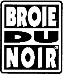 BROIE DU NOIR
