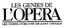 LES GENIES DE L'OPERA