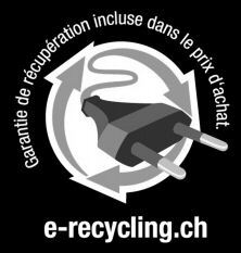 Garantie de récupération incluse dans le prix d'achat. e-recycling.ch