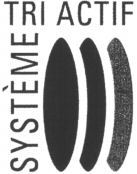 SYSTÈME TRI ACTIF