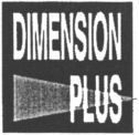 DIMENSION PLUS