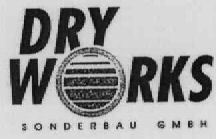 DRY WORKS SONDERBAU GMBH