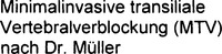 Minimalinvasive transiliale Vertebralverblockung (MTV) nach Dr. Müller