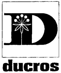D ducros