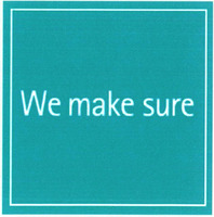 We make sure