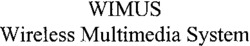 WIMUS Wireless Multimedia System