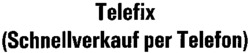 Telefix (Schnellverkauf per Telefon)
