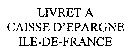 LIVRET A CAISSE D'EPARGNE ILE-DE-FRANCE