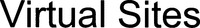 Virtual Sites
