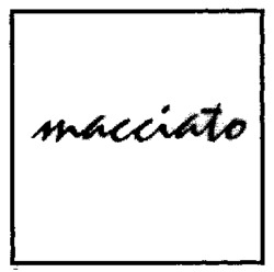 macciato