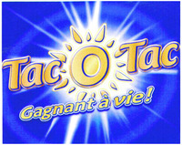 Tac O Tac Gagnant à vie!