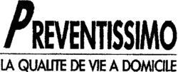 PREVENTISSIMO LA QUALITE DE VIE A DOMICILE