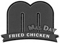 M MAS DAY FRIED CHICKEN