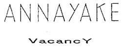 ANNAYAKE VacancY
