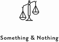 Something & Nothing
