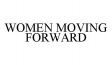 WOMEN MOVING FORWARD