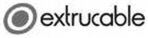 extrucable
