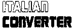 ITALIAN CONVERTER