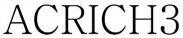 ACRICH3