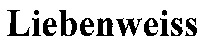Liebenweiss