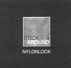 STICK AROUND NYLONLOCK