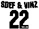 SDEF & VINZ 22