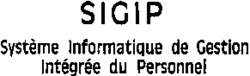SIGIP Système Informatique de Gestion Intégrée du Personnel
