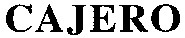 CAJERO