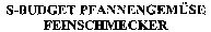 S-BUDGET PFANNENGEMÜSE FEINSCHMECKER