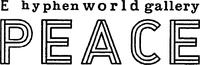 E hyphen world gallery PEACE